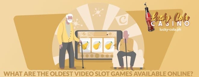Ano ang Mga Pinakamatandang Video Slot Game na Available Online Lucky Cola
