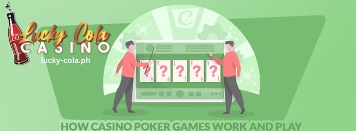 Paano Gumagana at Maglaro ang Mga Larong Poker sa Casino Lucky Cola
