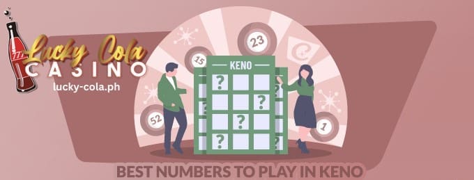 Pinakamahusay na Mga Numero na Laruin sa Keno Lucky Cola