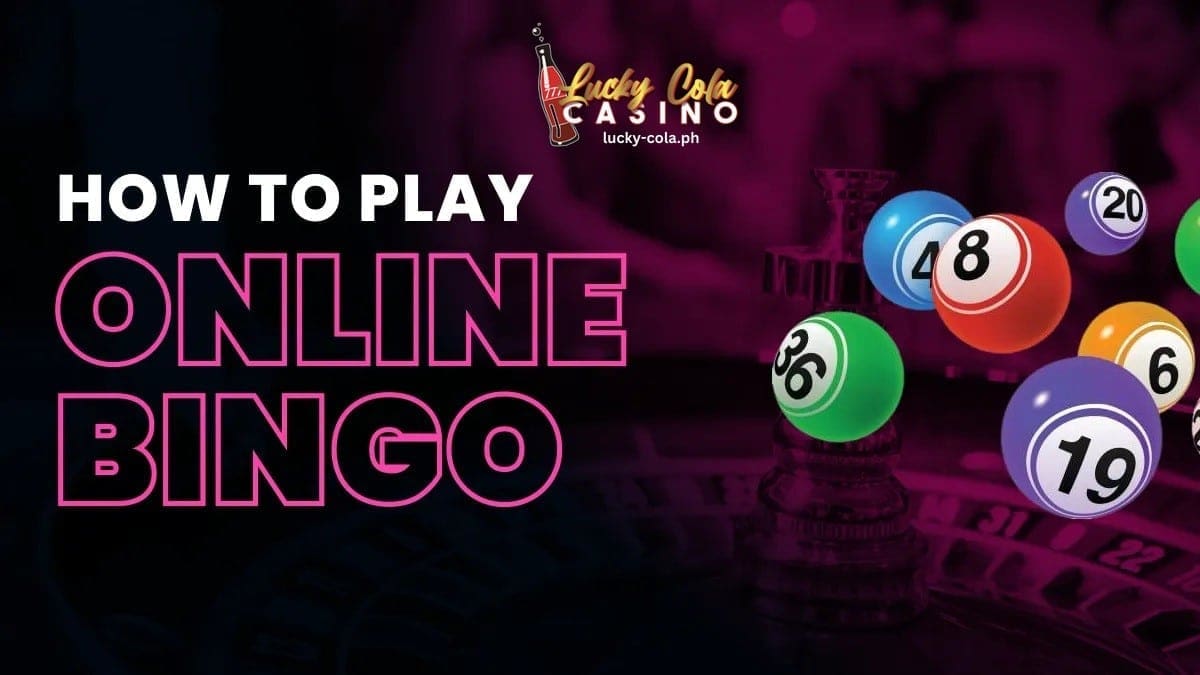 Paano maglaro ng Online Bingo 2024 Lucky Cola