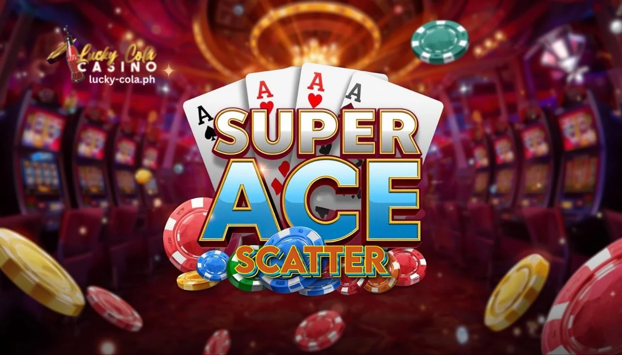 Super Ace Scatter Ang Larong Pang-Masa 2026